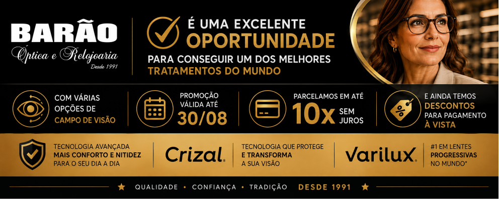 Promoção de lentes Varilux Physio Extensee com Crizal Rock e Blue UV na Óptica Barão